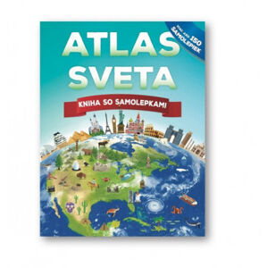Atlas sveta - Kniha so samolepkami